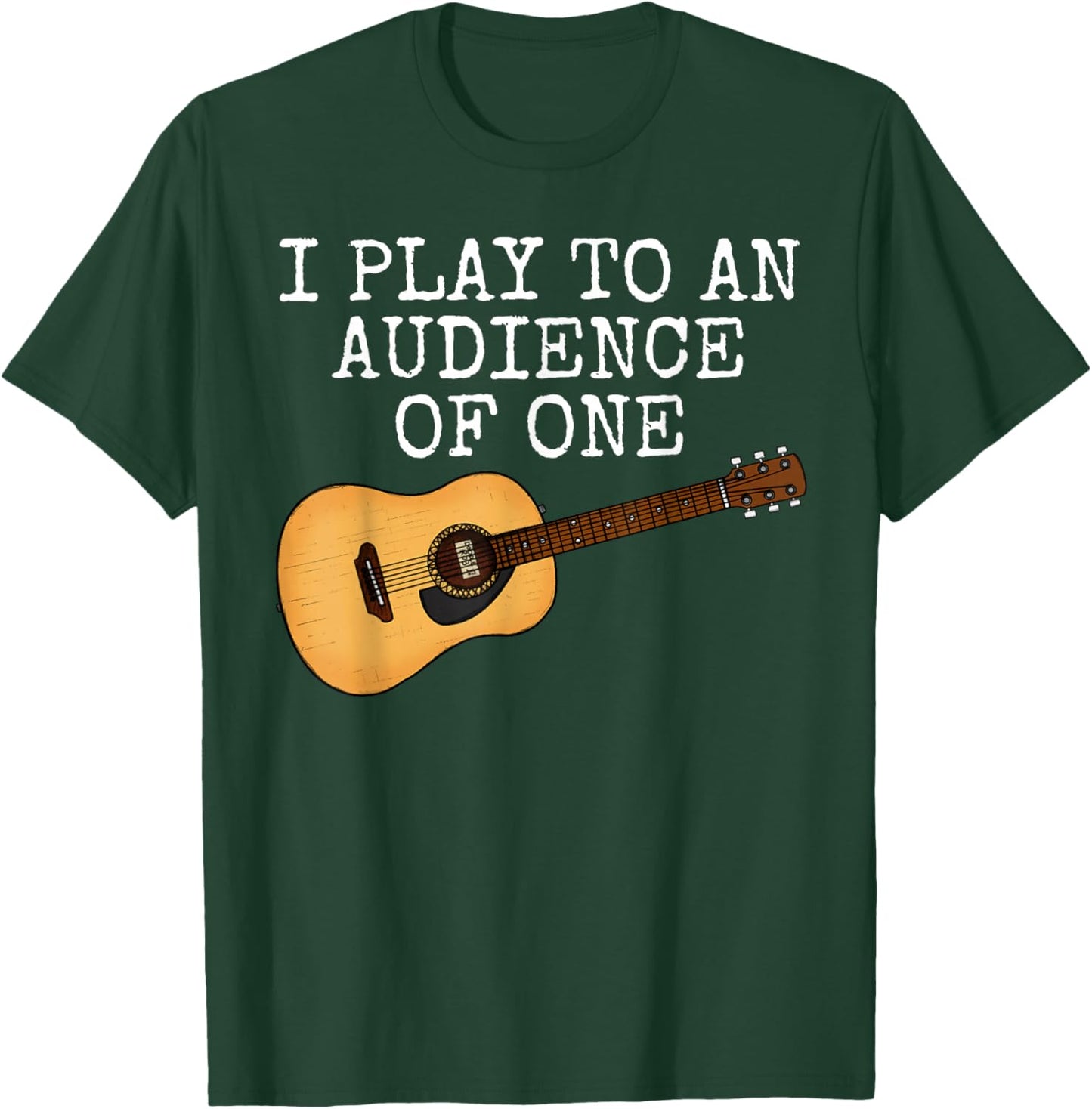 I Play To An Audience Of One, Worship Leader Church Guitar T-Shirt - T-Shirt | Forest