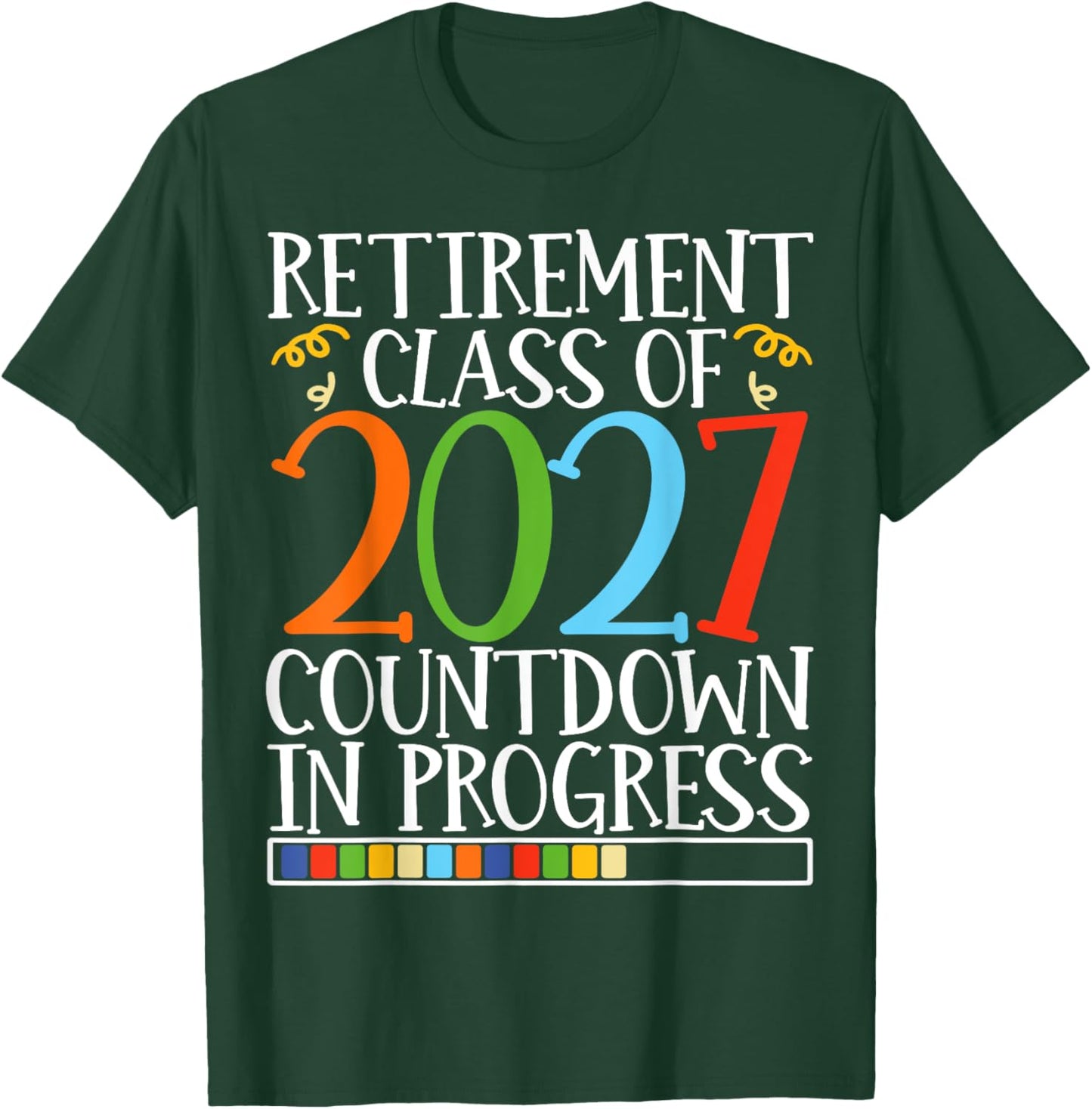 Retirement Class Of 2027 Countdown In Progress Fun Retire T-Shirt - T-Shirt | Forest
