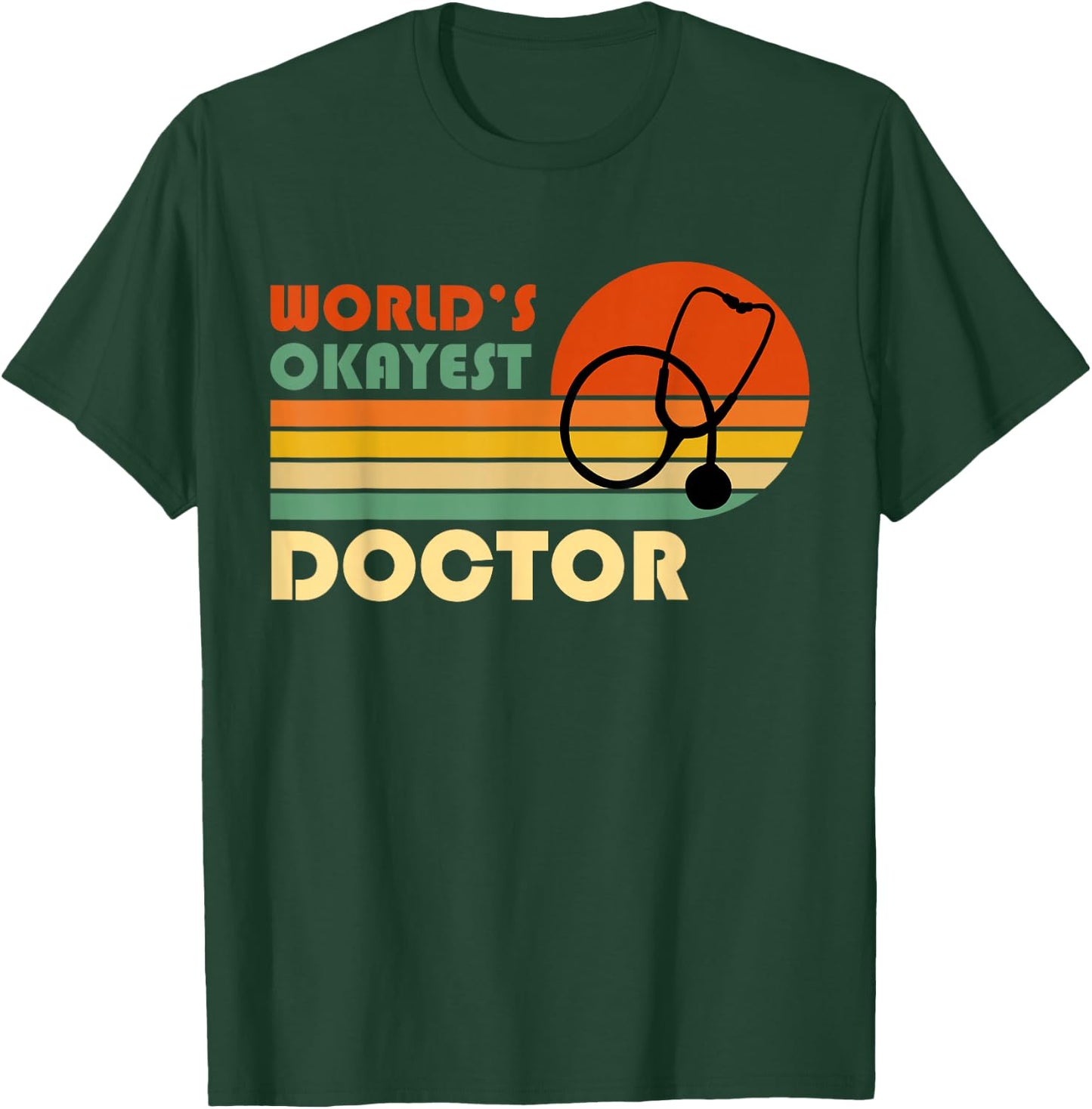 World's Okayest Doctor - Funny Retro Vintage Gift T-Shirt - T-Shirt | Forest