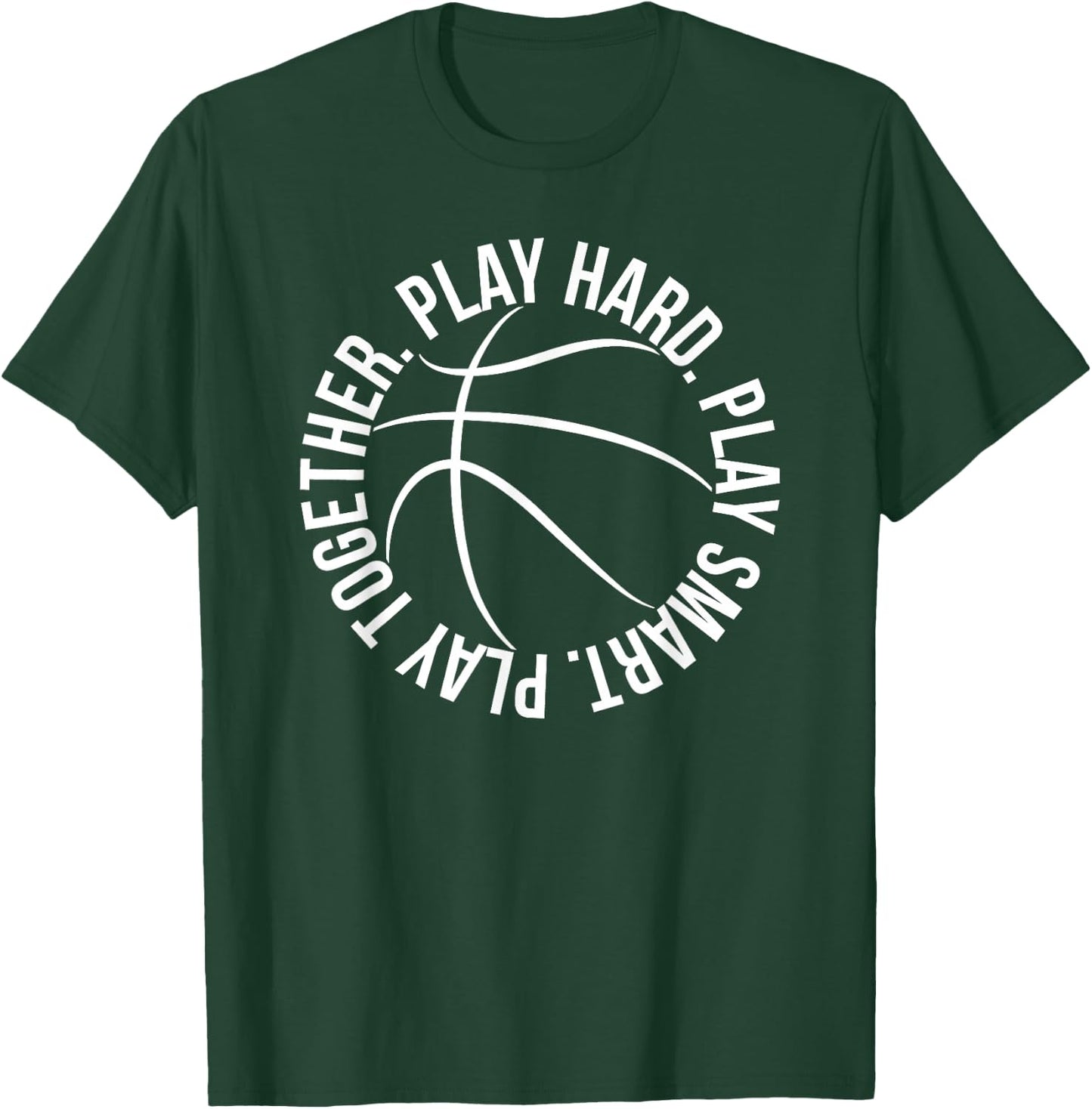 Play Hard Play Smart Play Together hoops logo T-Shirt - T-Shirt | Forest