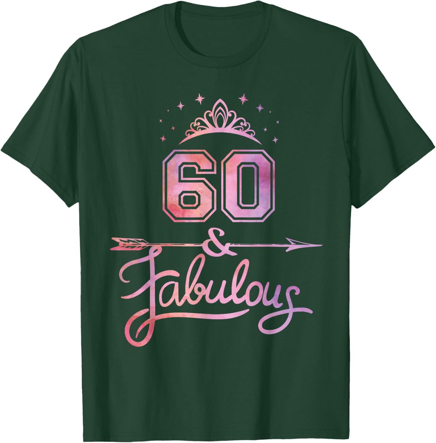 Women 60 Years Old And Fabulous Happy 60th Birthday T-Shirt - T-Shirt | Forest