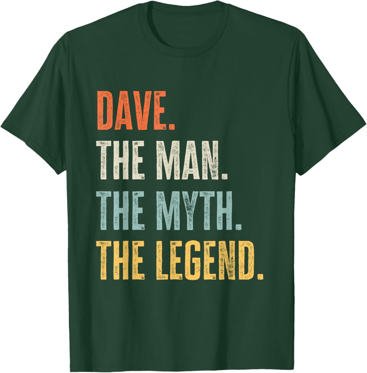 Dave The Best, Man Myth Legend, Funny Best Name Dave T-Shirt - T-Shirt | Forest
