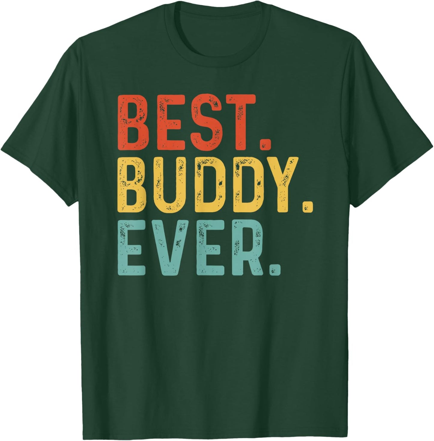 Best Buddy Ever Retro Vintage Unique Gifts for Buddy T-Shirt - T-Shirt | Forest