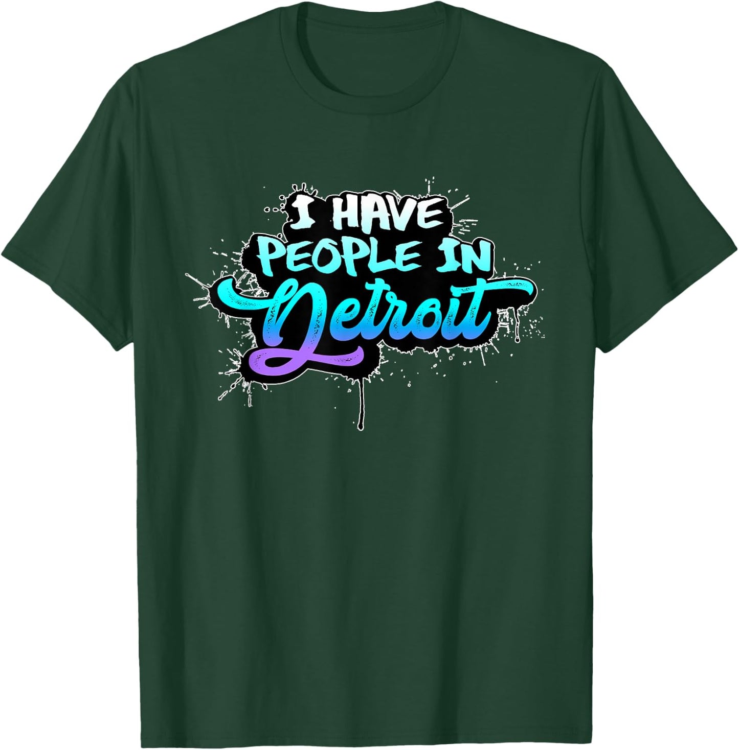 I Have People in Detroit Missing Michigan Family Holidays T-Shirt - T-Shirt | Forest
