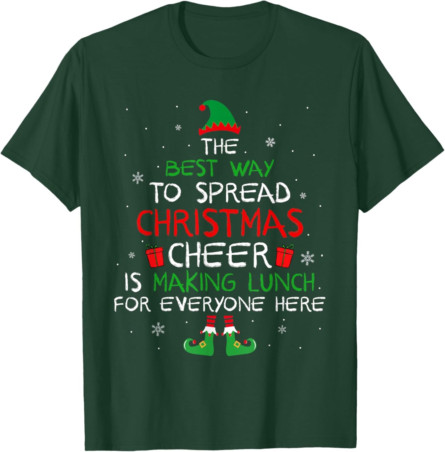 Best Way To Spread Christmas Cheer Is Making Lunch Family T-Shirt - T-Shirt | Forest