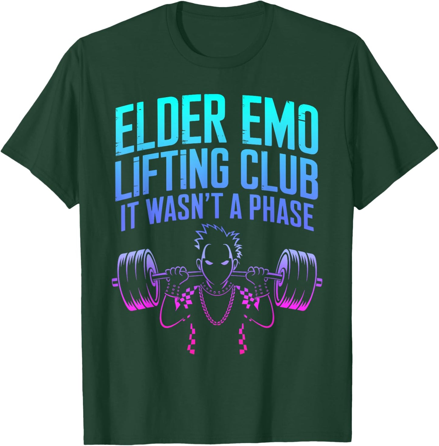 Elder Emo Lifting Club It Wasn't A Phase T-Shirt - T-Shirt | Forest