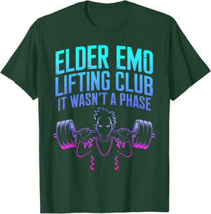 Elder Emo Lifting Club It Wasn't A Phase T-Shirt - T-Shirt | Forest