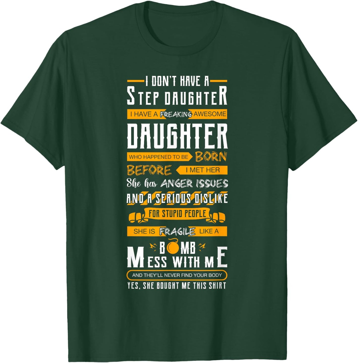 I Don't Have A Stepdaughter Stepfather Father's Day T-Shirt - T-Shirt | Forest