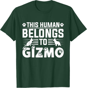 Dog Name Gizmo Personalised Gift This Human Belongs To a Dog T-Shirt - T-Shirt | Forest