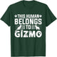 Dog Name Gizmo Personalised Gift This Human Belongs To a Dog T-Shirt - T-Shirt | Forest