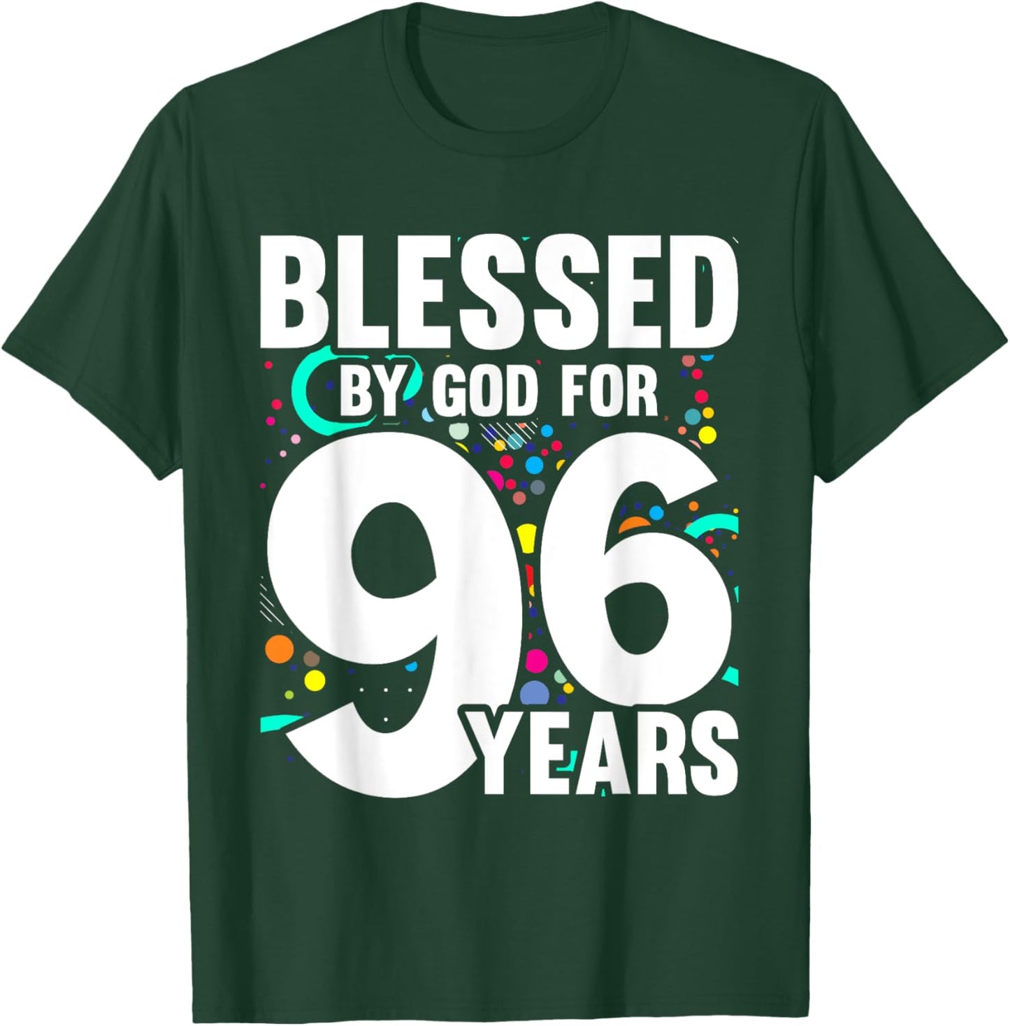 Blessed By God For 96 Years Happy 96th Birthday T-Shirt - T-Shirt | Forest