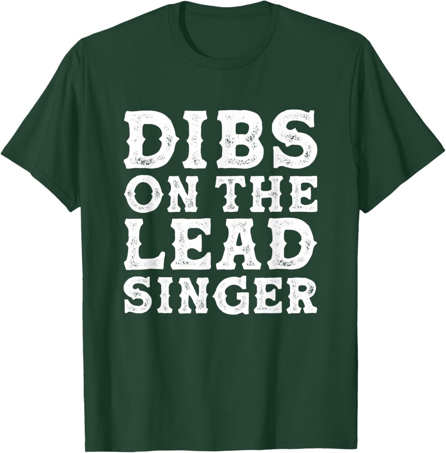 Dibs On The Lead Singer Wife Girlfriend Vocalist T-Shirt - T-Shirt | Forest