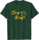 Drip King, Fun graphic design, matching T-Shirt - T-Shirt | Forest