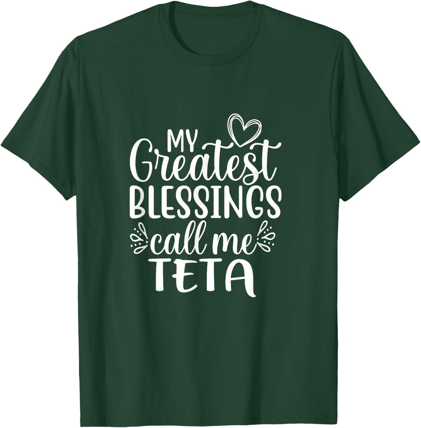 My Greatest Blessings Call Me Teta Arabic or Syrian Grandma T-Shirt - T-Shirt | Forest