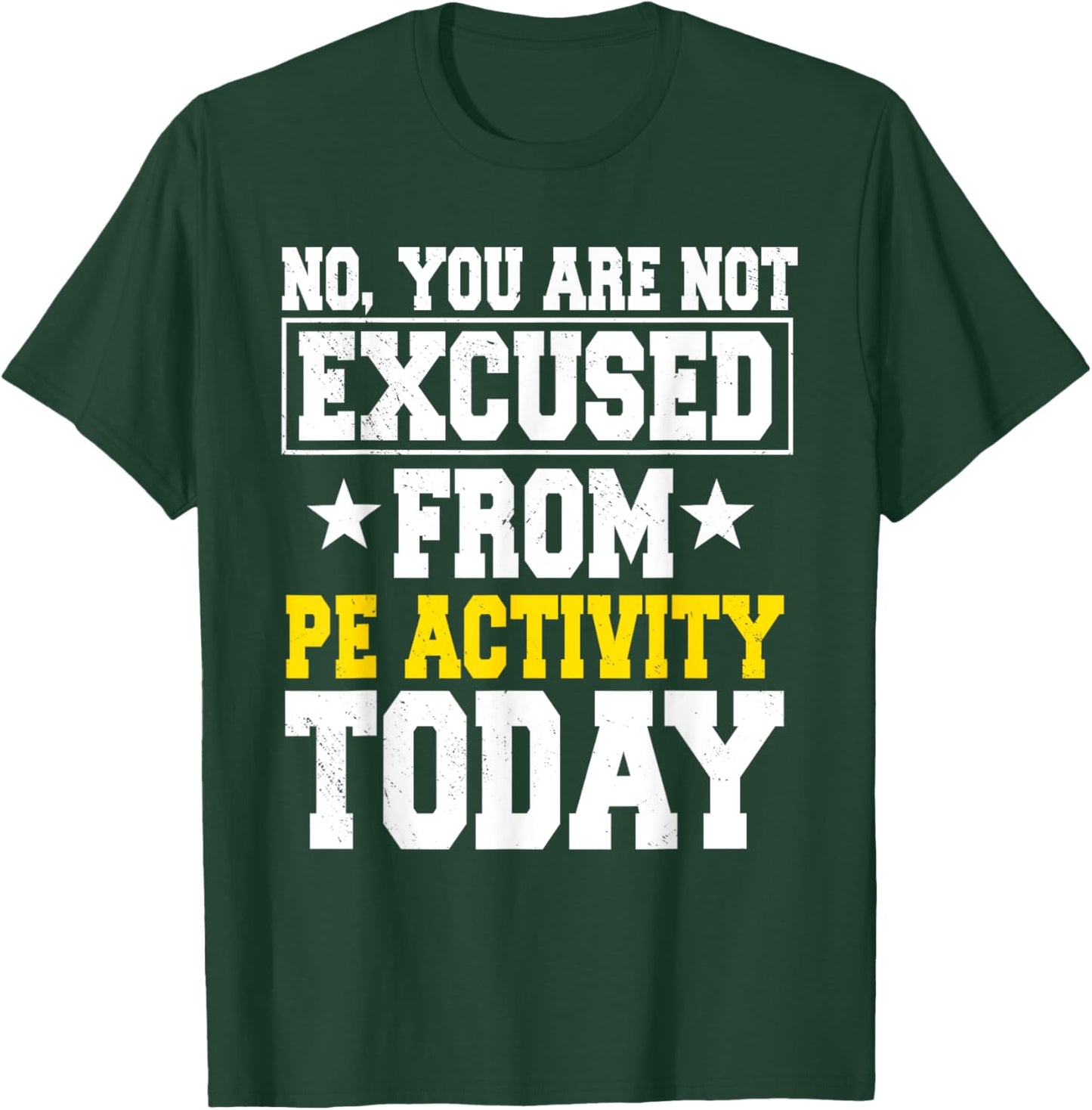 PE Teacher Physical Education Activity Instructor Gym Coach Men Women Girls Kids T-Shirt - T-Shirt | Forest