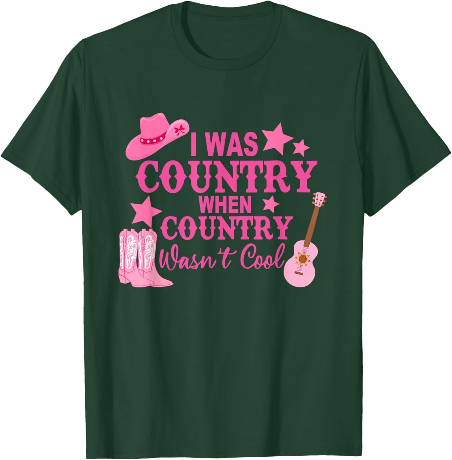 I Was Country When Country Wasn't Cool Cowboy T-Shirt - T-Shirt | Forest