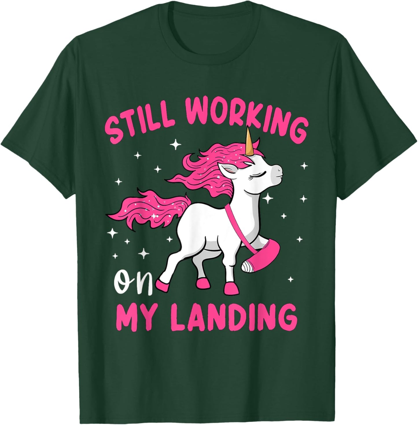 Still Working on My Landing Unicorn Funny Broken Arm Women T-Shirt - T-Shirt | Forest