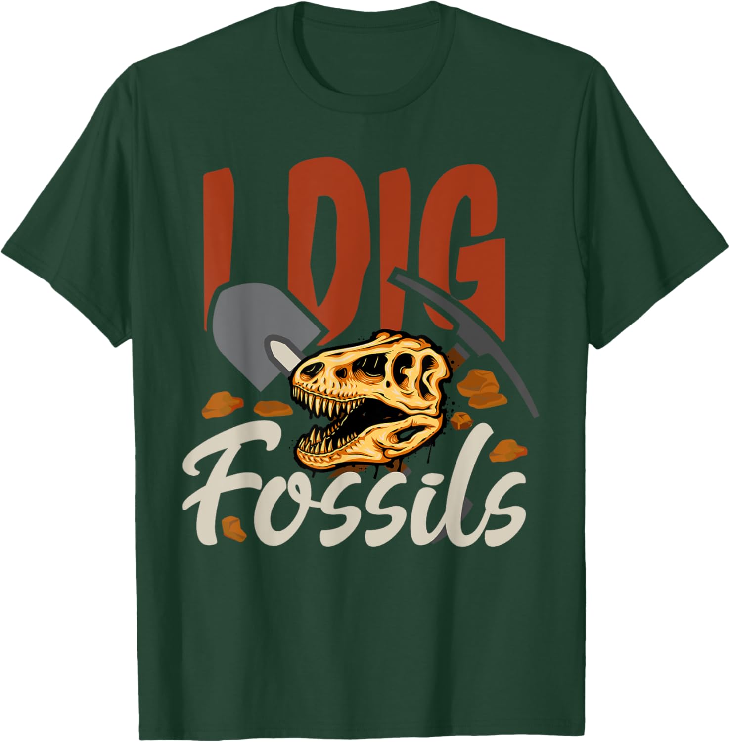Fossil Hunters Paleontologist Paleontology I Dig Fossils T-Shirt - T-Shirt | Forest