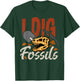 Fossil Hunters Paleontologist Paleontology I Dig Fossils T-Shirt - T-Shirt | Forest