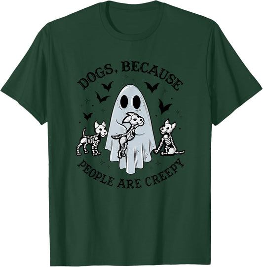 Dogs, Because People Are Creepy Apparel T-Shirt - T-Shirt | Forest