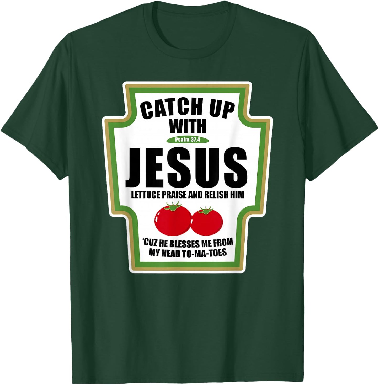 Catchup With Jesus Funny Religious Condiments for Christ T-Shirt - T-Shirt | Forest