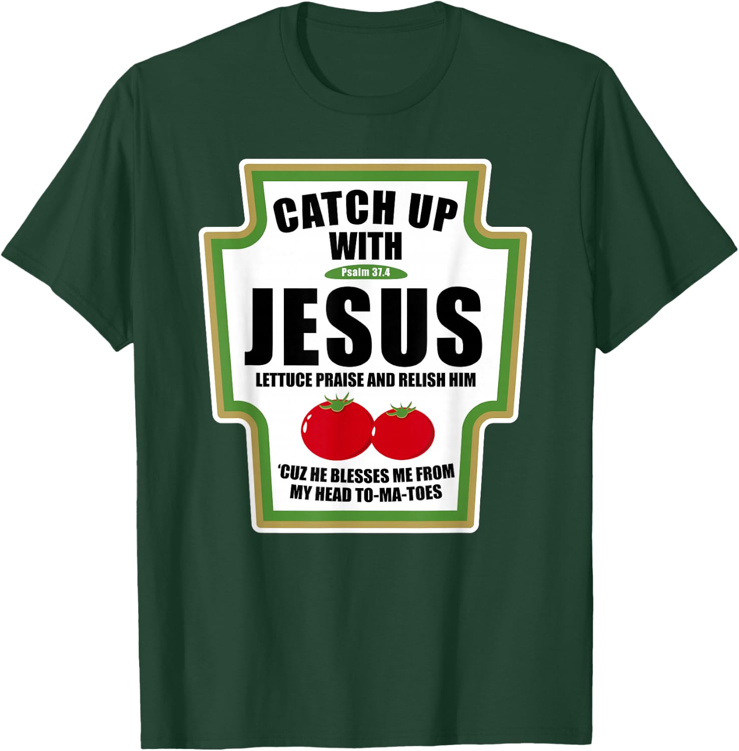 Catchup With Jesus Funny Religious Condiments for Christ T-Shirt - T-Shirt | Forest