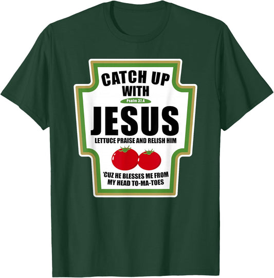 Catchup With Jesus Funny Religious Condiments for Christ T-Shirt - T-Shirt | Forest