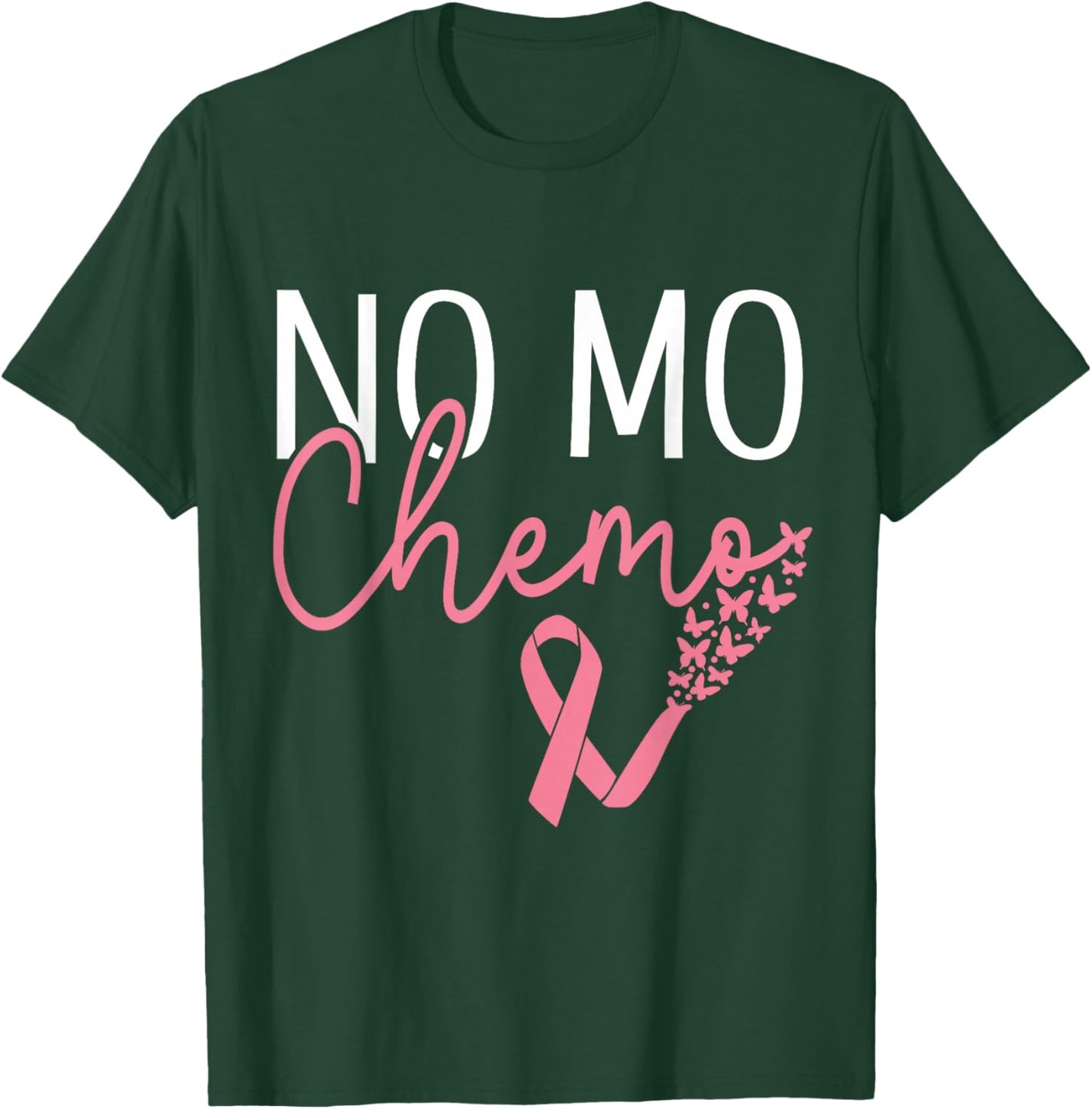 No mo chemo Pink Ribbon Butterflies Breast Cancer T-Shirt - T-Shirt | Forest