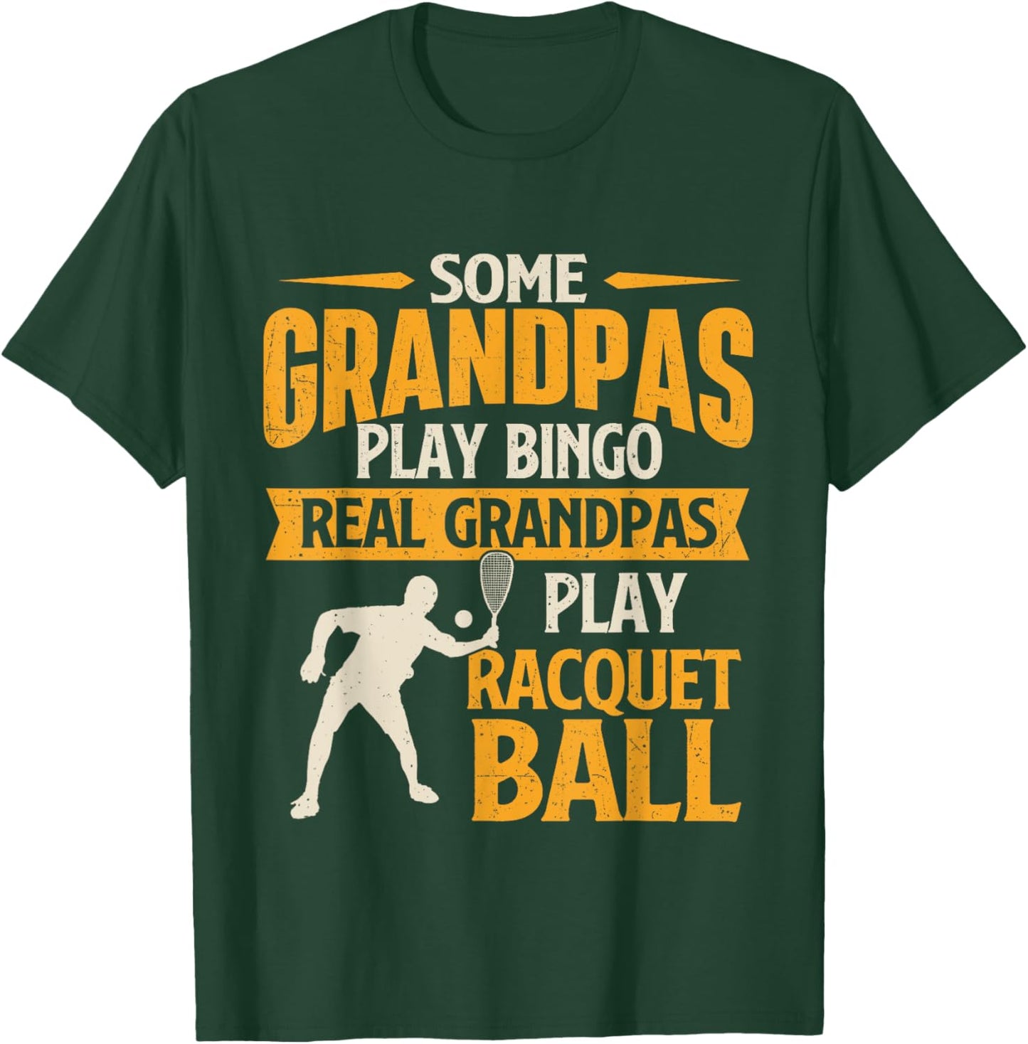 Real Grandpas Play Racquet Ball - Sports Game Lover T-Shirt - T-Shirt | Forest