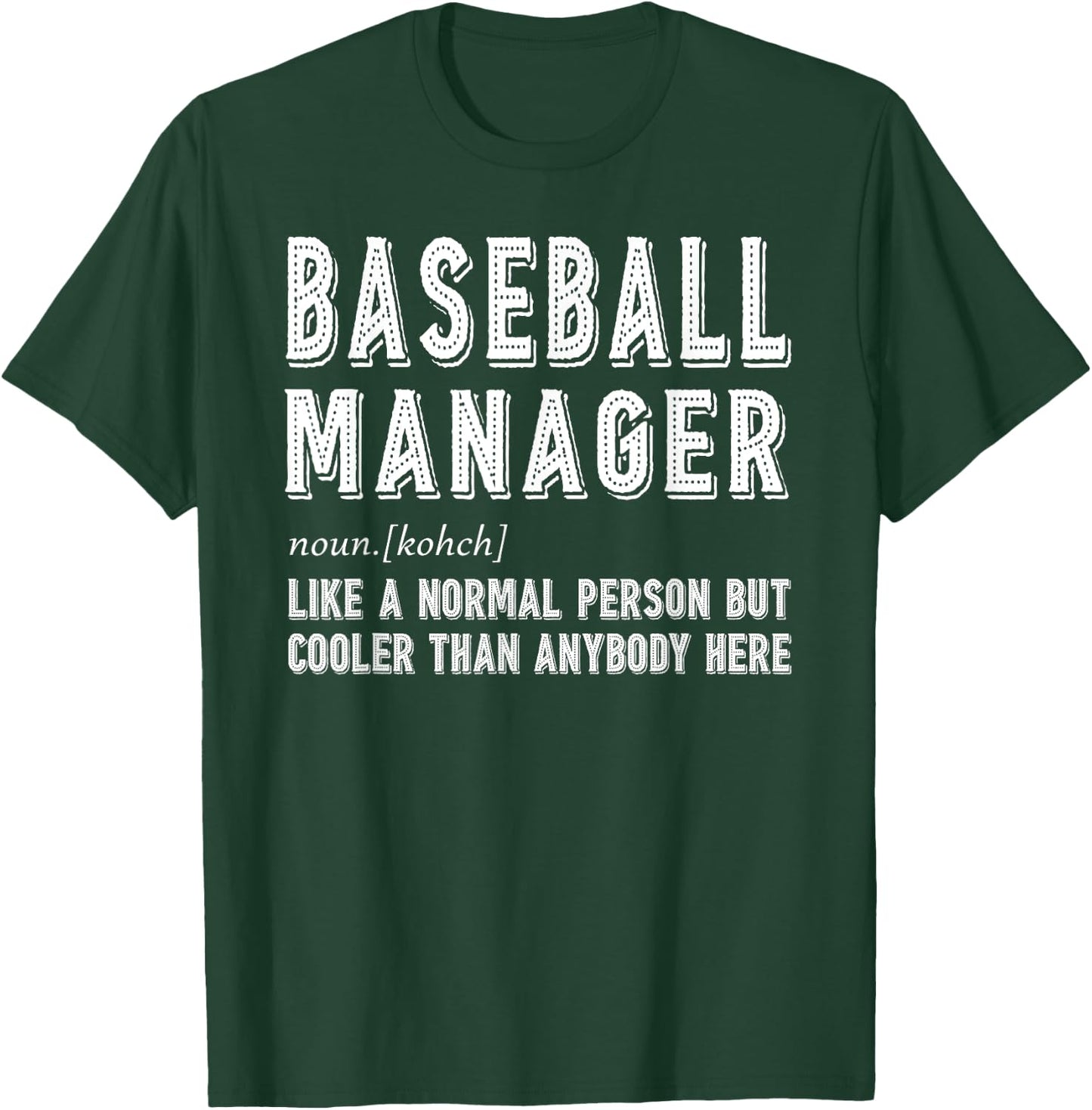 Baseball Manager Gift T-Shirt - T-Shirt | Forest