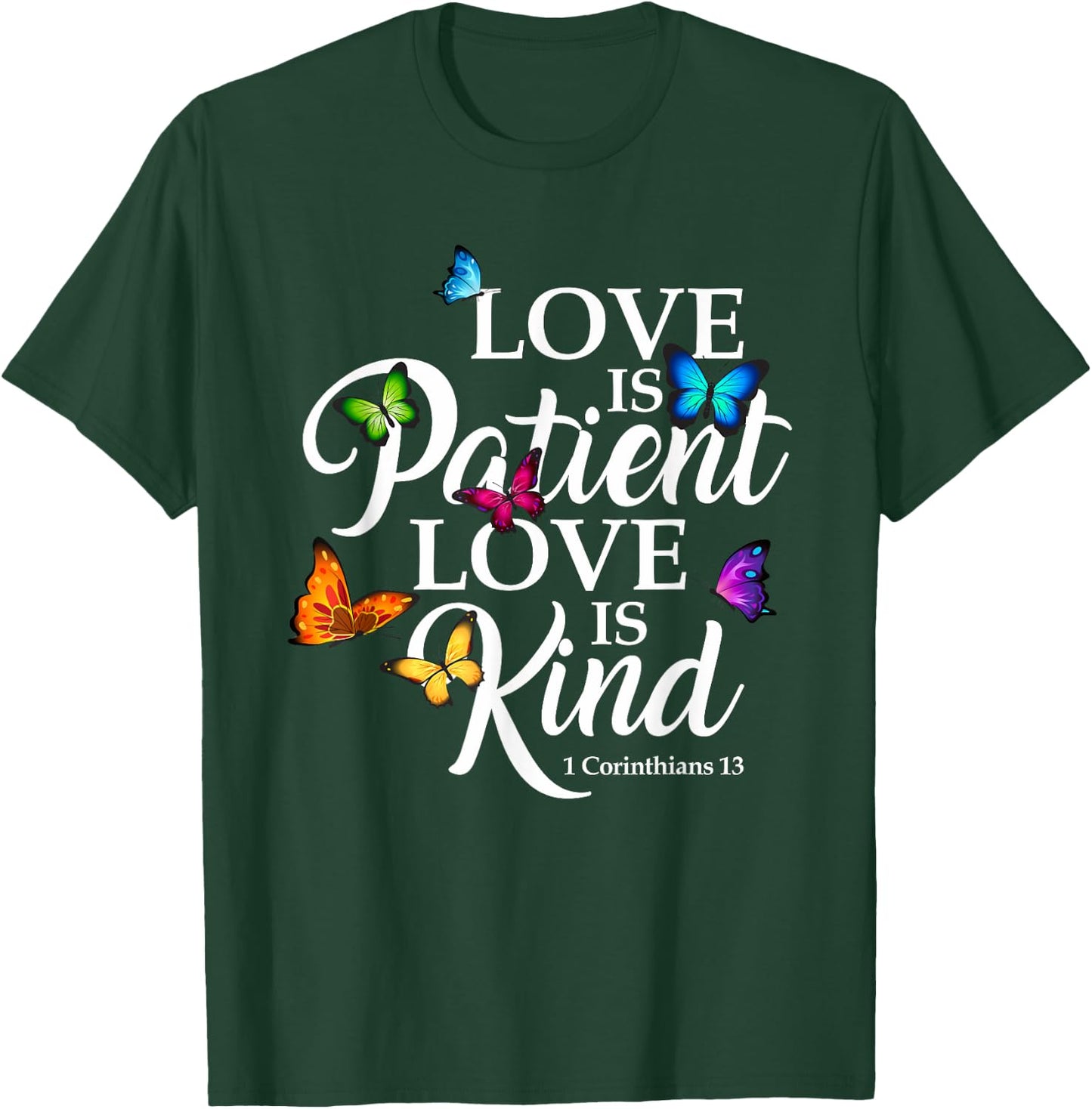 Love Is Patient Love is Kind 1 Corinthians 13 Butterfly Art T-Shirt - T-Shirt | Forest