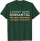 I Enjoy Long Romantic Walks Through Harbor Freight T-Shirt - T-Shirt | Forest