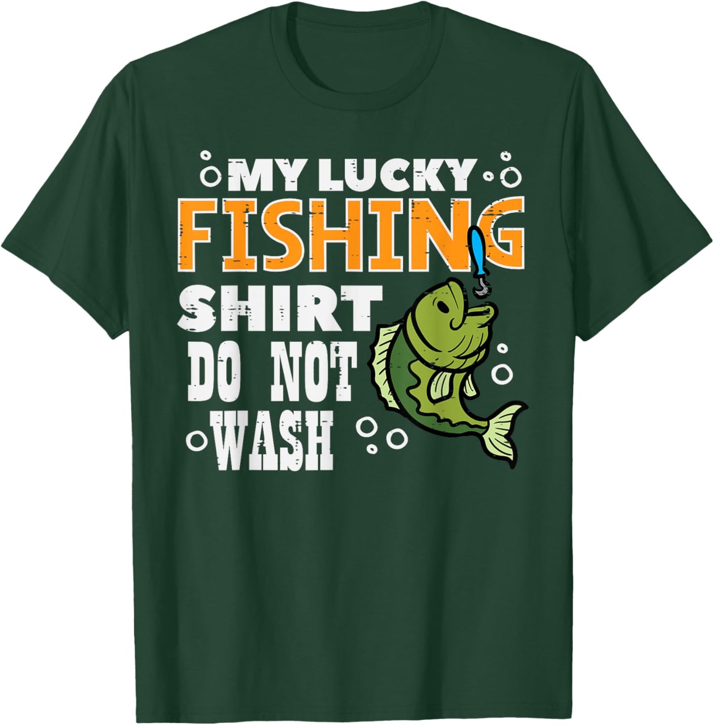 My Lucky Fishing Shirt Do Not Wash Funny Fish Angling Men T-Shirt - T-Shirt | Forest