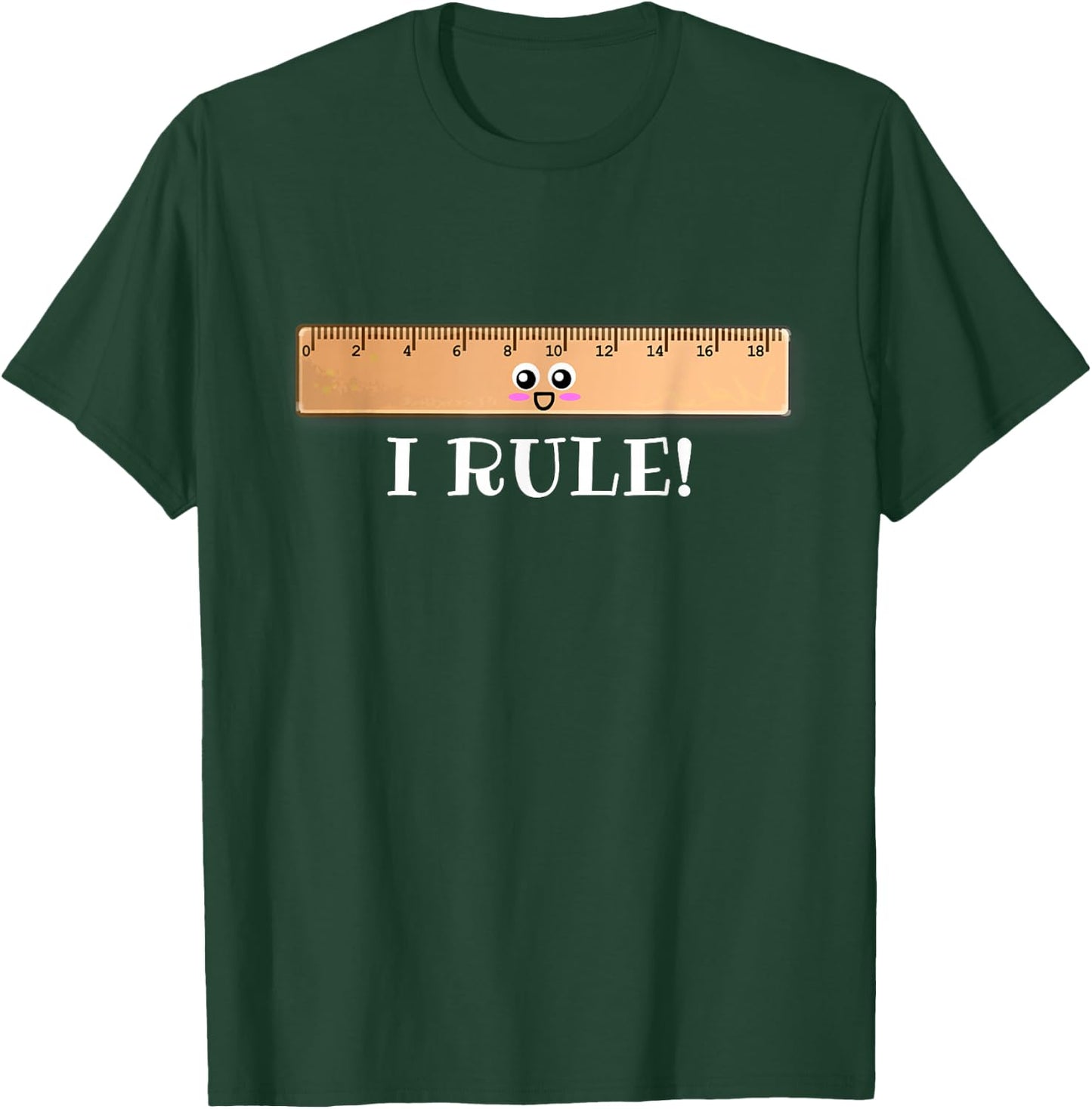I Rule - Cute Ruler Pun T-Shirt - T-Shirt | Forest