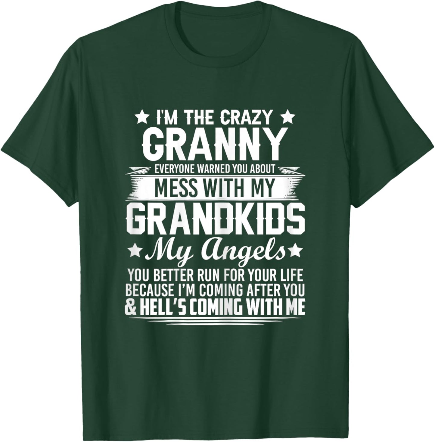 I'm The Crazy Granny Don't Mess With My Grandkids T-Shirt - T-Shirt | Forest