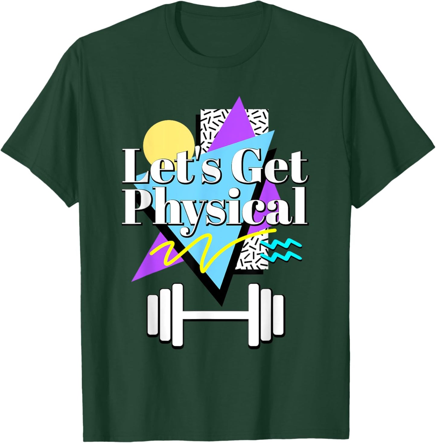 Let’s Get Physical 80's 90s Retro Style Workout Gym Fitness T-Shirt - T-Shirt | Forest