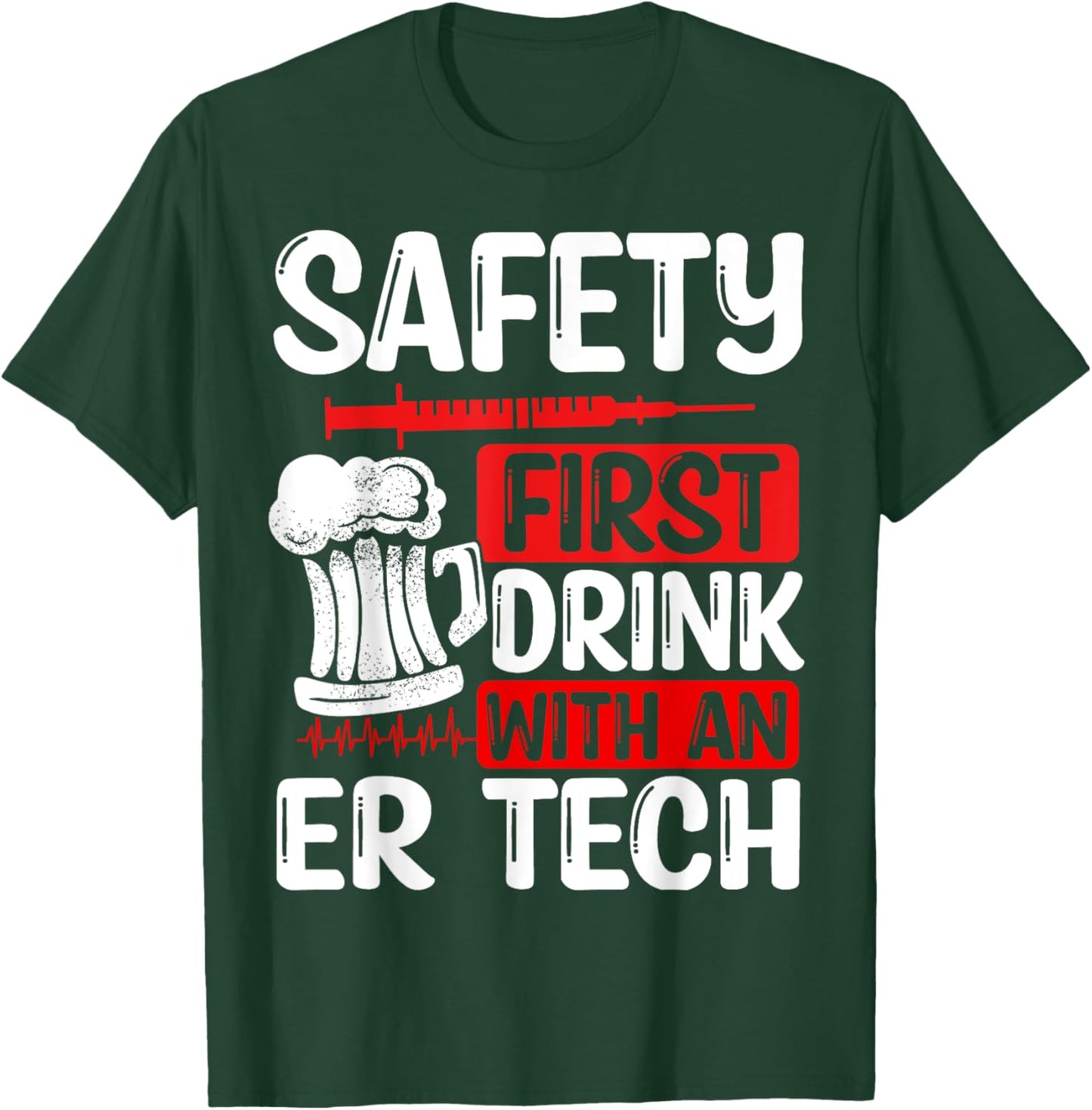 Funny ER Technician Badge Reel Drinking Essentials Humor T-Shirt - T-Shirt | Forest