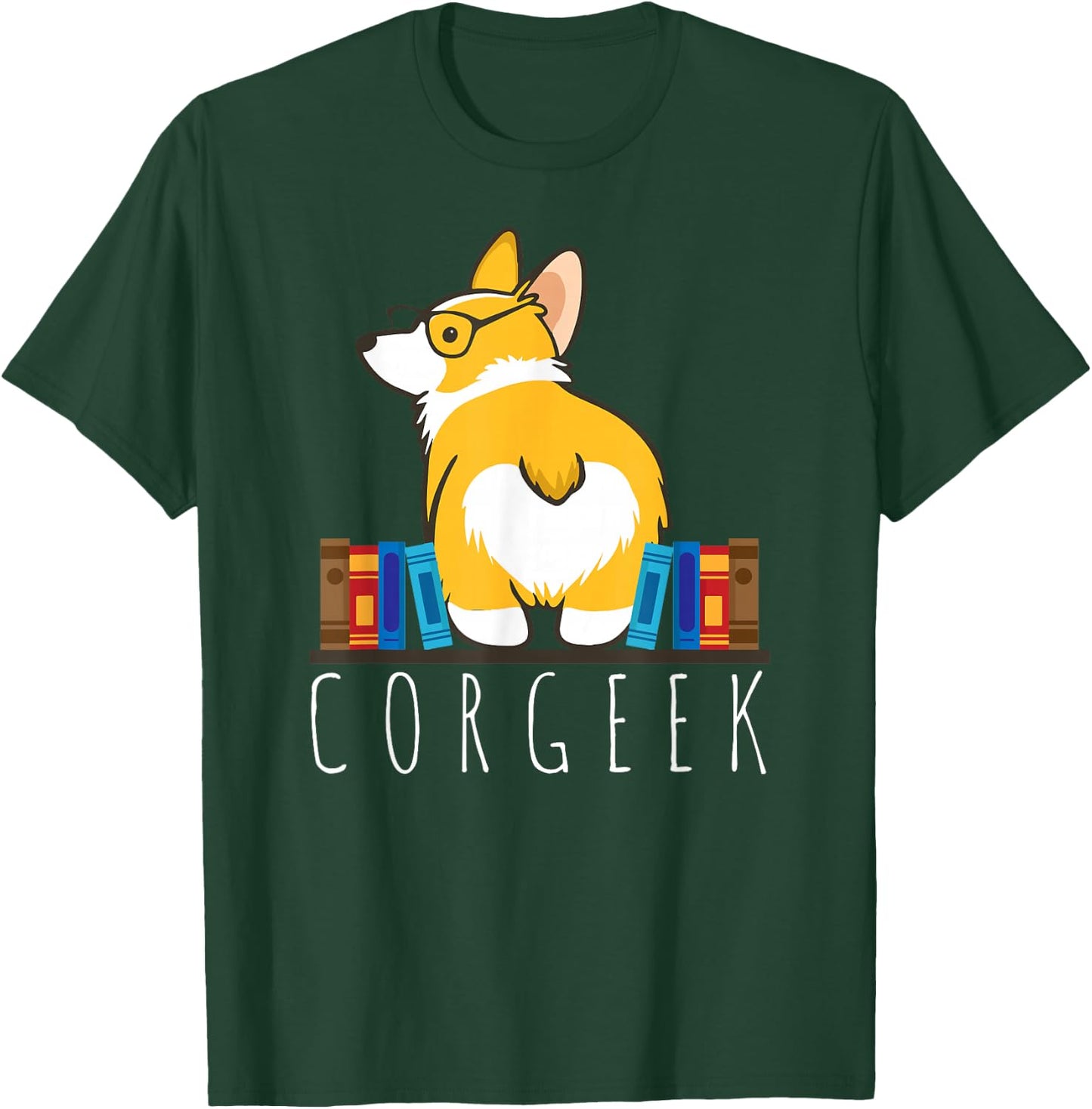 Corgi - Corgeek Funny Book Nerd Geek Dog Shirt Gift T-Shirt - T-Shirt | Forest