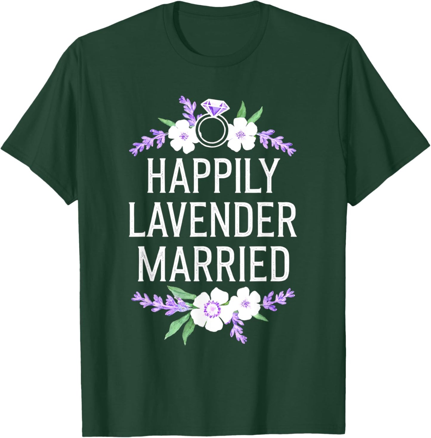 Happily Lavender Married Marriage Gay Heterosexual Friends T-Shirt - T-Shirt | Forest