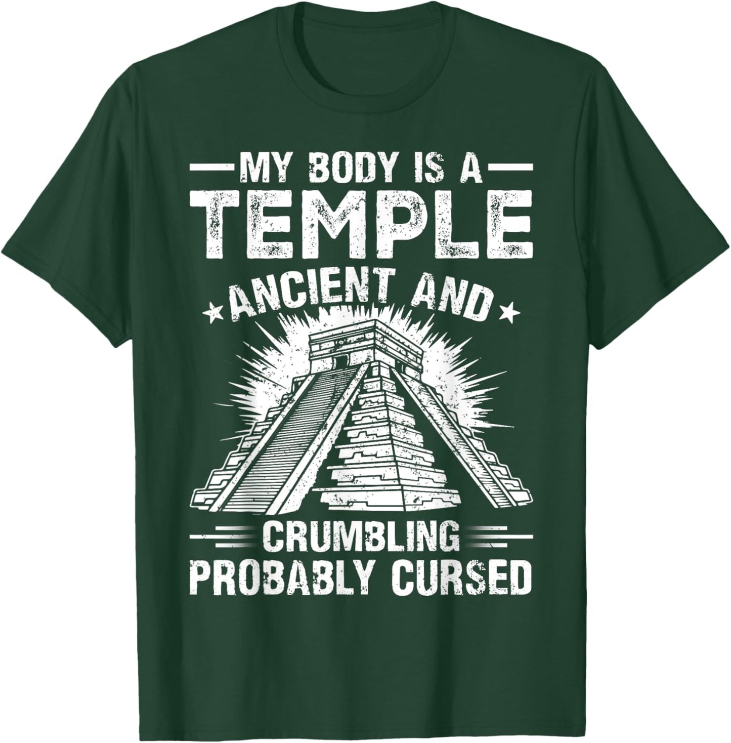 My Body Is a Temple Ancient and Crumbling Probably Cursed T-Shirt - T-Shirt | Forest