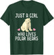 Just A Girl Who Loves Polar Bears Polar Bear Gift T-Shirt - T-Shirt | Forest