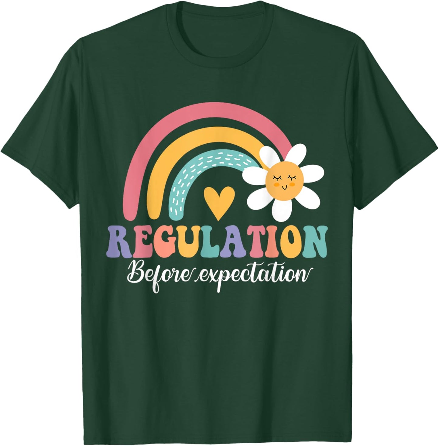 Regulation Before Expectation Autism Special Education T-Shirt - T-Shirt | Forest