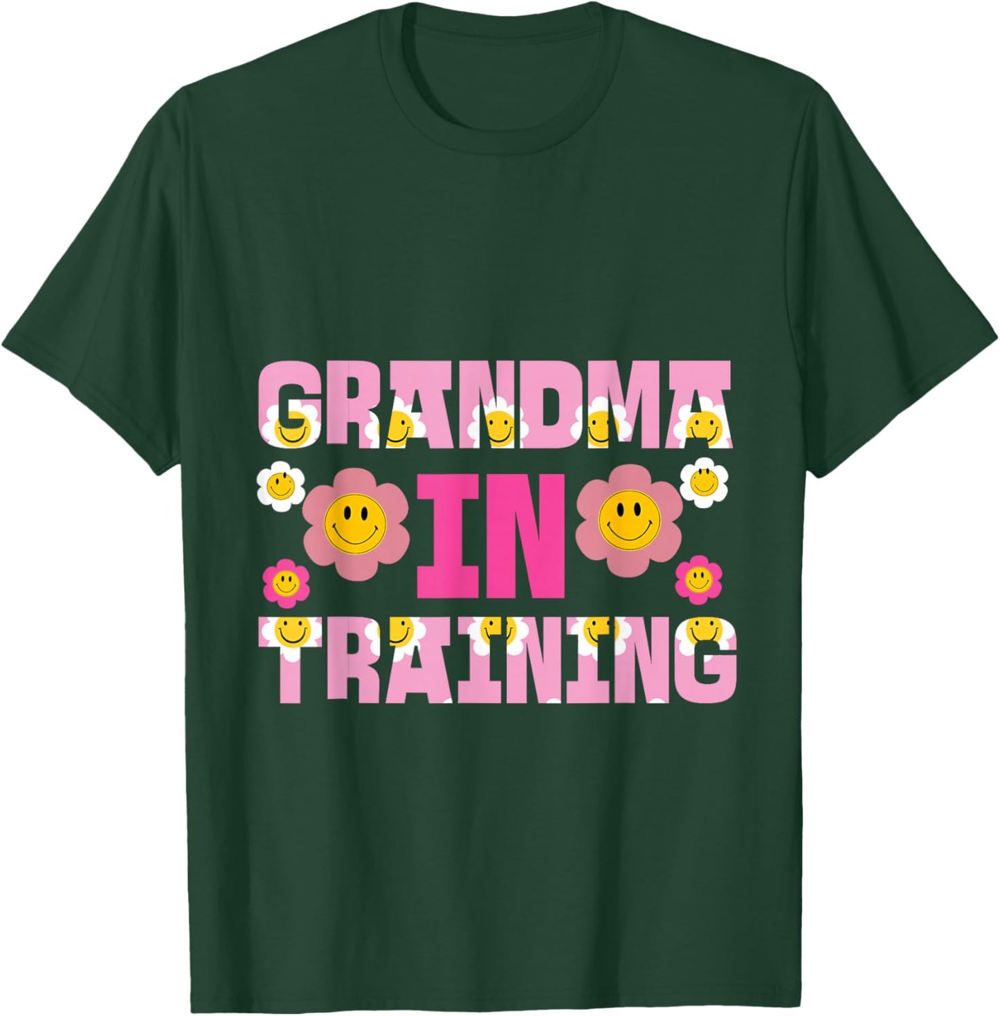 Grandma In Training T-Shirt - T-Shirt | Forest