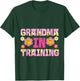 Grandma In Training T-Shirt - T-Shirt | Forest