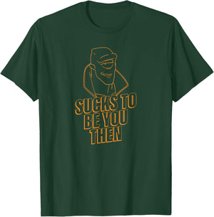 Invincible Allen the Alien "sucks to Be You Then" Orange T-Shirt - T-Shirt | Forest