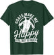 Goats Make Me Happy You Not So Much - Goat Lover Farm Animal T-Shirt - T-Shirt | Forest