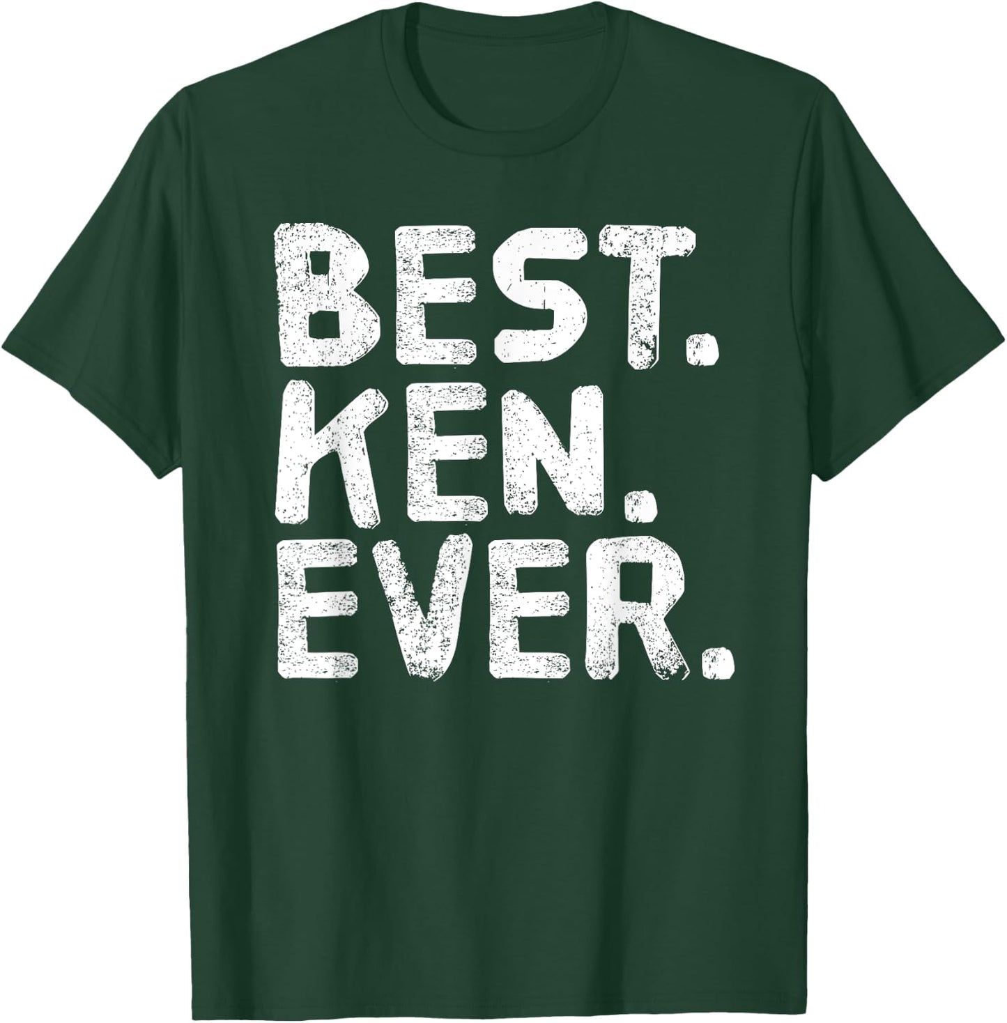 BEST. KEN. EVER. Funny Men Father's Gift T-Shirt - T-Shirt | Forest