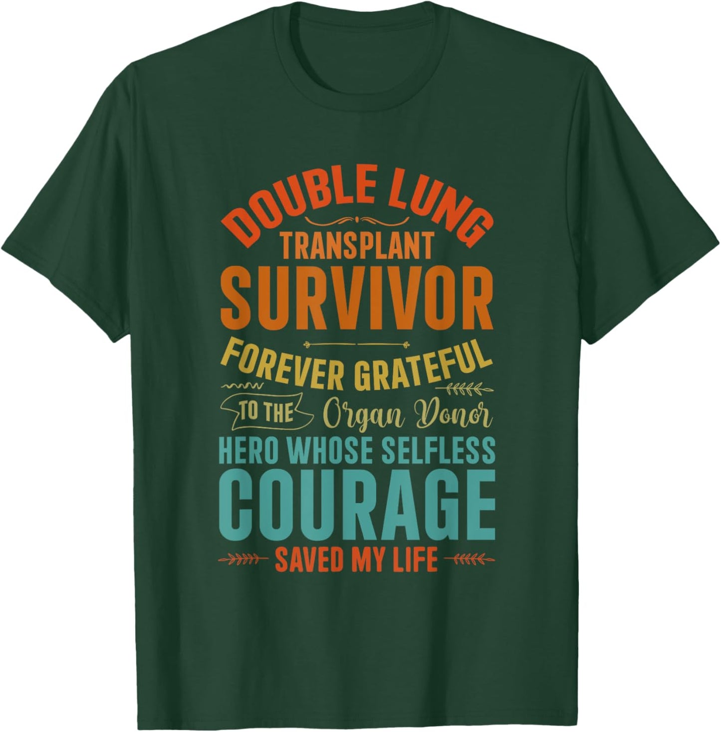 Double Lung Transplant Survivor Designs -Adults , Black, Small, Short Sleeve, Modern, Organ Donor Awareness, Inspirational Message T-Shirt - T-Shirt | Forest