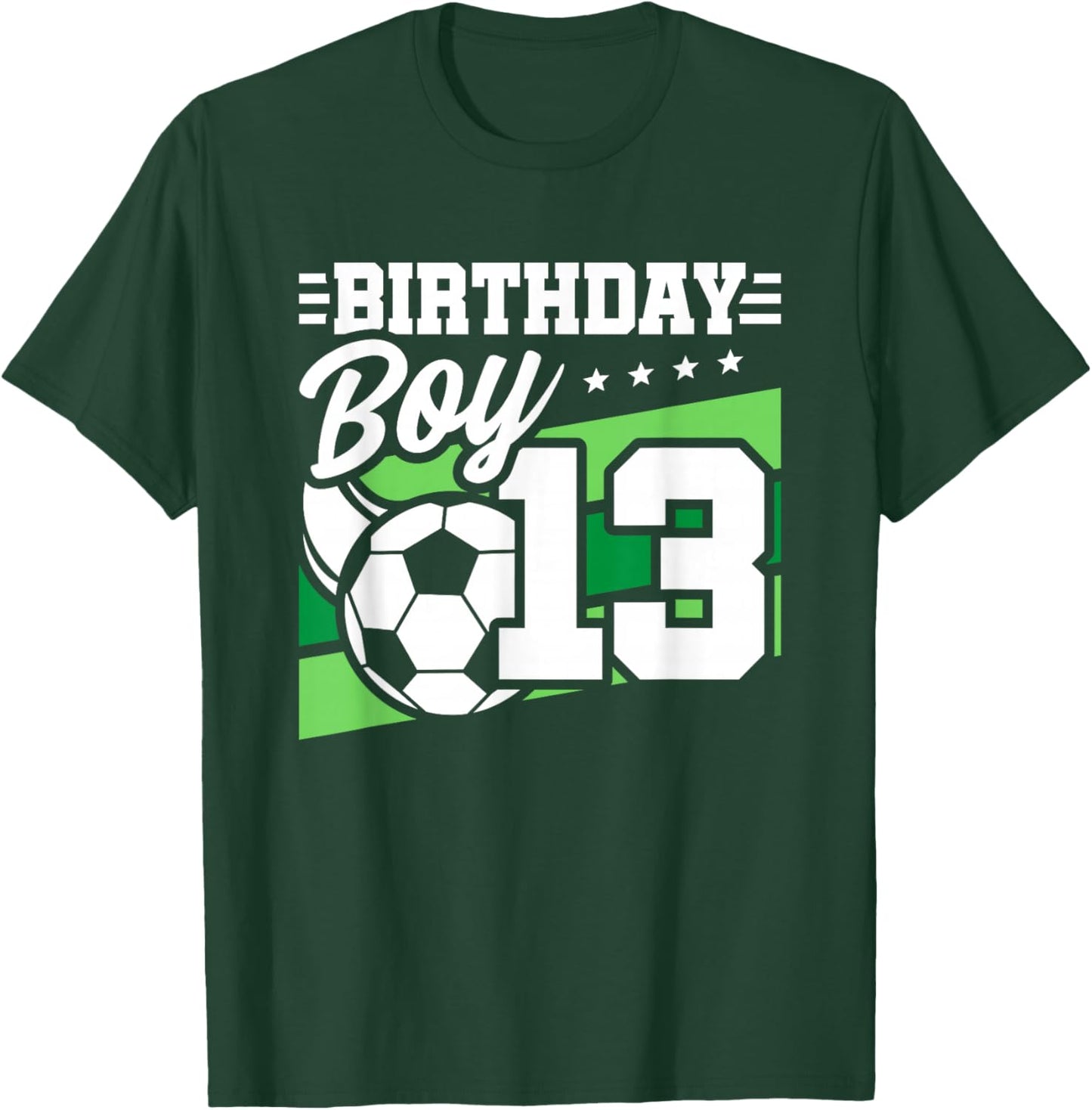Soccer Birthday Party - 13 Year Old Boy - 13th Birthday T-Shirt - T-Shirt | Forest