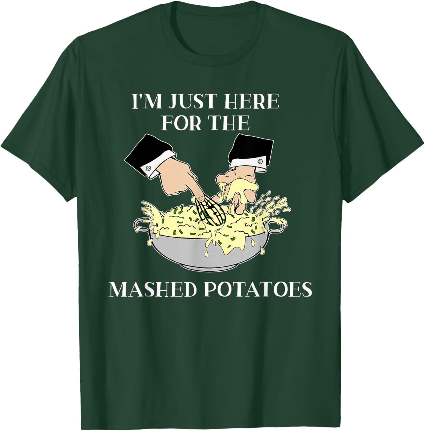 I'm Just Here For The Mashed Potatoes, Scary Movie T-Shirt - T-Shirt | Forest
